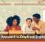 A New Approach to Employee Engagement